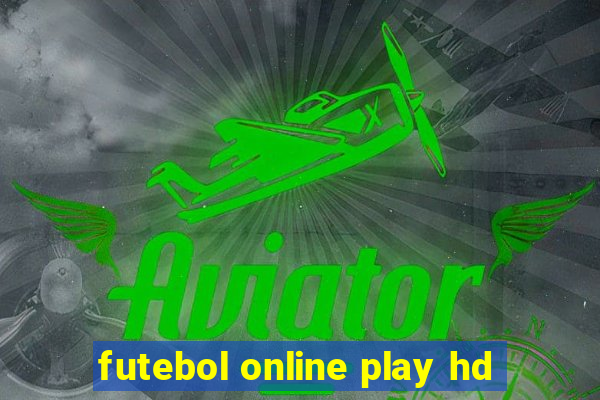 futebol online play hd